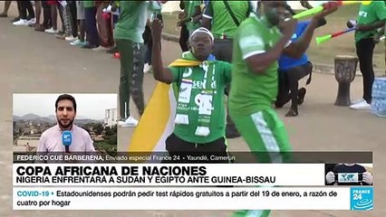 Informe desde Yaundé: Nigeria va tras su clasificación a los octavos de final en la #CAN2021