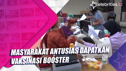 Masyarakat Antusias Dapatkan Vaksinasi Booster