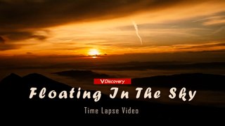 Floating In The Sky - Time Lapse Video