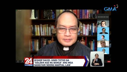 Bishop David: Hindi totoo na "golden age ng bansa" ang mga nangyari noong martial law | 24 Oras