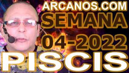 PISCIS - Horóscopo ARCANOS.COM 16 al 22 de enero de 2022 - Semana 04