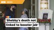 Shebby’s death not linked to booster shot, says son