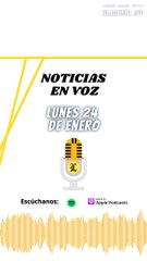 RESUMEN DE NOTICIAS:  lunes 24 de enero 2022