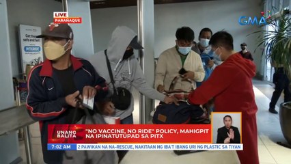 Update sa 'no vaccine, no ride' policy na mahigpit nang ipinatutupad sa PITX | UB