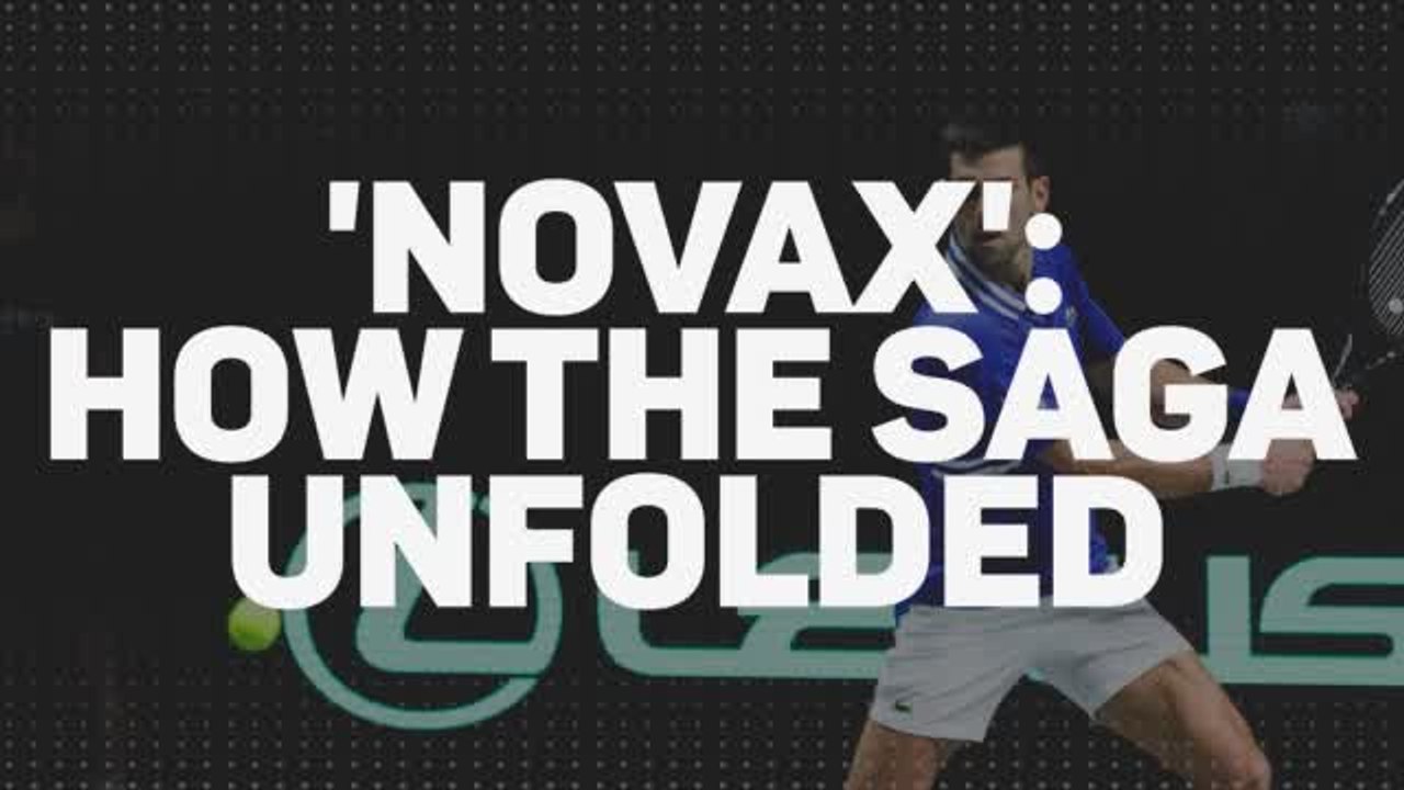 'Novax' - How Djokovic's Australian Open saga