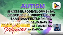 SAY NI DOK | Mga sintomas ng autism spectrum disorder, inilatag