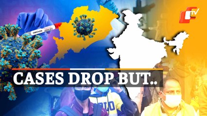 Covid19 Cases Decline In India And Odisha, But TPR Still Very High