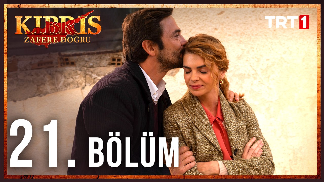 Kıbrıs Zafere Doğru 21. Bölüm