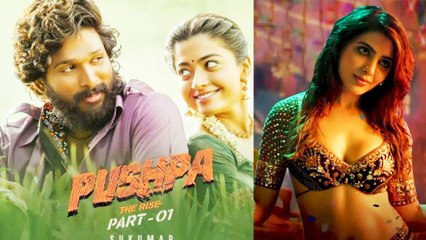 Samantha Ruth Prabhu Was Paid A Shocking Amount To Do An Item Song In Pushpa