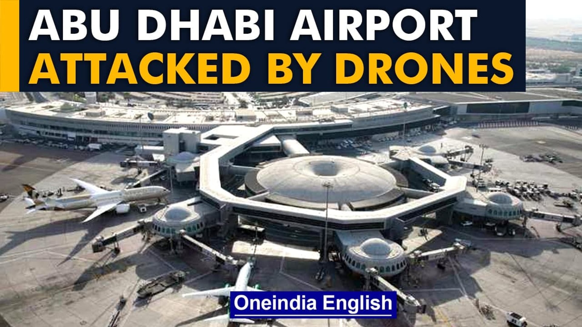 Abu Dhabi airport:Allege drone attack explode oil tankers,Houthi claims  responsibility|Oneindia News - video Dailymotion