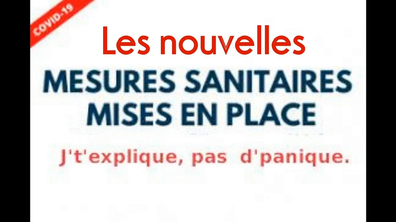 Covid - Les nouvelles mesures sanitaire. Explications claires, précises et simples
