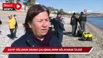 Kayıp oğlunun arama çalışmalarını gözyaşları içinde takip etti