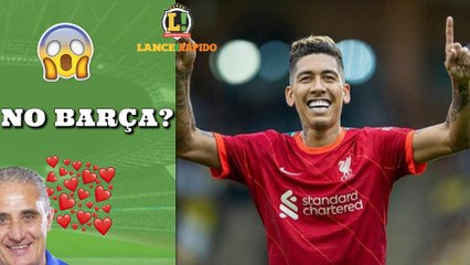 LANCE! Rápido: Firmino oferecido ao Barcelona, Hazard quer deixar o Real Madrid e mais!