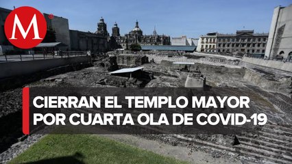 Por aumento de casos de covid cierran actividades en museo de templo mayor de la CdMx