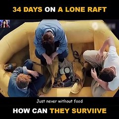 HOW CAN THREE MAN SURVIIVE IN A LONE RAFT