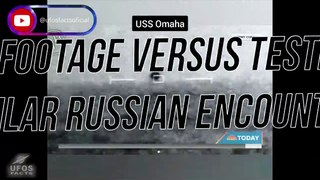 USS Omaha footage versus testimony of a similar Russian encounter