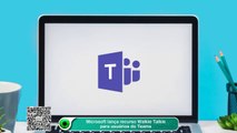 Microsoft lança recurso Walkie Talkie para usuários do Teams