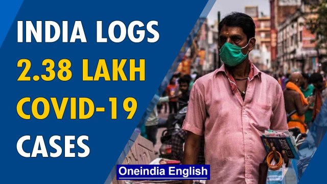 Covid-19 update: India logs 2.38 lakh cases, 310 deaths | Oneindia News