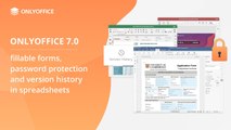 ONLYOFFICE 7.0 fillable forms, password protection and version history in spreadsheets