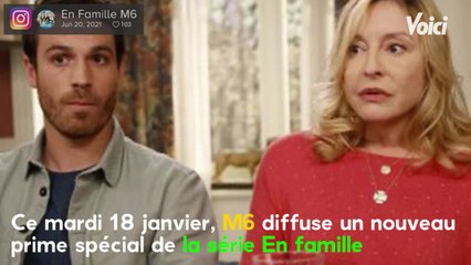 VOICI : En famille : pourquoi le tournage du prime time de la série de M6 a été très compliqué ?