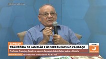 Professor fala sobre a participação dos sertanejos no cangaço