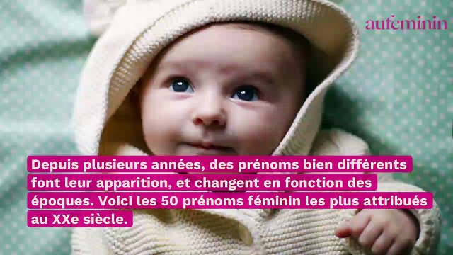 50 prénoms de filles les plus donnés au XXe siècle