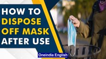 How to properly dispose off your facemask after use| Maskup India |Oneindia News