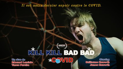 KILL KILL BAD BAD COVID