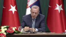 Cumhurbaşkanı Erdoğan ile Sırbistanlı mevkidaşından ortak basın toplantısı