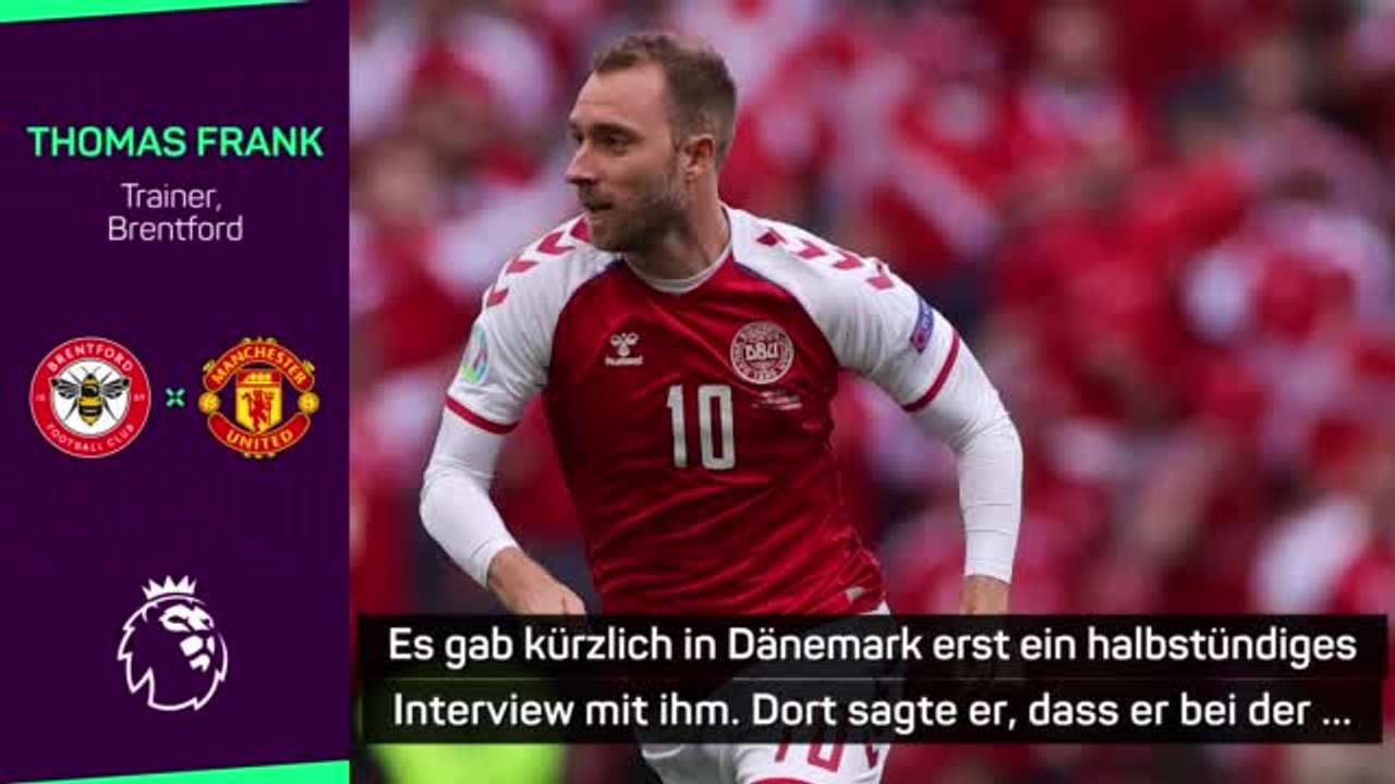 Frank zu Eriksen-Comeback: “Hoffe, er schafft es”