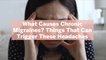 What Causes Chronic Migraines? 12 Things That Can Trigger These Headaches