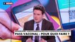 Benjamin Morel : «Le pass sanitaire a permis de doper la vaccination, là, je ne vois pas l’utilité du pass vaccinal»