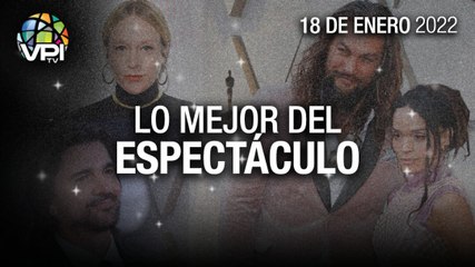 Lo más destacado en el mundo del espectáculo - Martes 18 de Enero de 2022