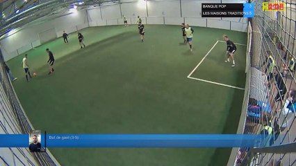 But de gael (3-5) - BANQUE POP Vs LES MAISONS TRADITIONS - 18/01/22 21:00 - LIGUE 3