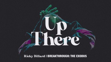 Ricky Dillard - Up There