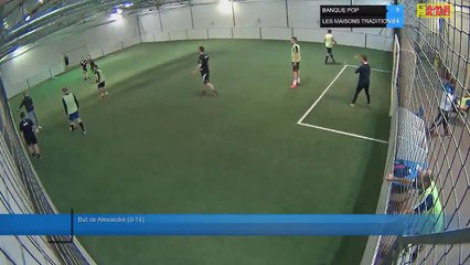 But de Alexandre (9-14) - BANQUE POP Vs LES MAISONS TRADITIONS - 18/01/22 21:00 - LIGUE 3