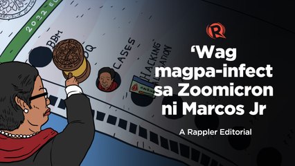 VIDEO EDITORIAL_ ‘Wag magpa-infect sa Zoomicron ni Marcos Jr.