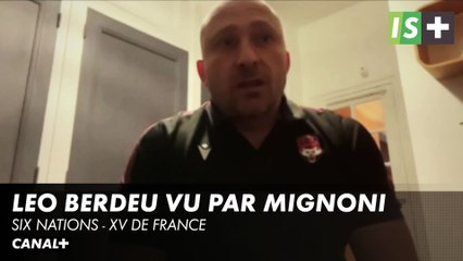Leo Berdeu vu par Pierre Mignoni - 6 Nations XV de France
