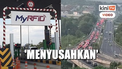 'Menyusahkan' - Orang ramai 'geram' tol sesak gara-gara sistem RFID