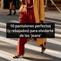 10 pantalones perfectos y rebajados para olvidarte  de los jeans
