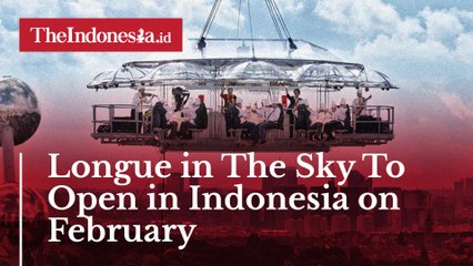 Longue in The Sky To Open in Indonesia on February