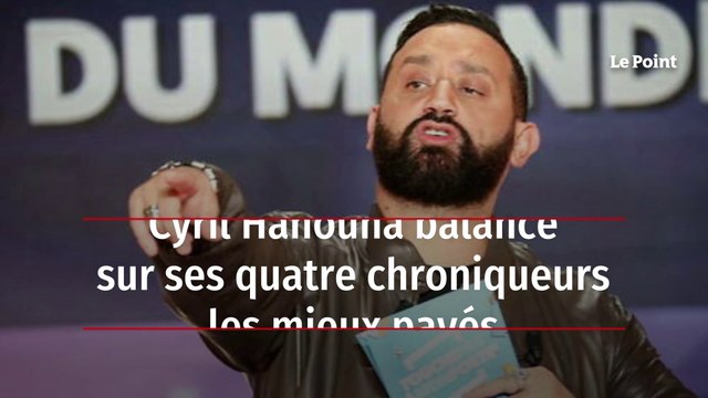 Cyril Hanouna balance sur ses quatre chroniqueurs les mieux payés
