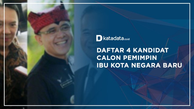 Daftar 4 Kandidat Calon Pemimpin Ibu Kota Negara Baru | Katadata Indonesia
