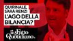 Quirinale, Renzi sarà di nuovo l'ago della bilancia? Segui la diretta con Peter Gomez