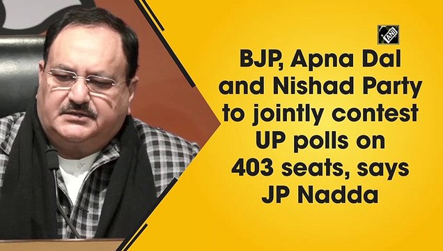 BJP, Apna Dal and Nishad Party to jointly contest UP polls on 403 seats, says JP Nadda