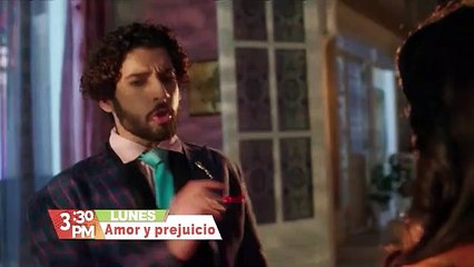 Avance Amor y Prejuicio capitulo 23 de agosto