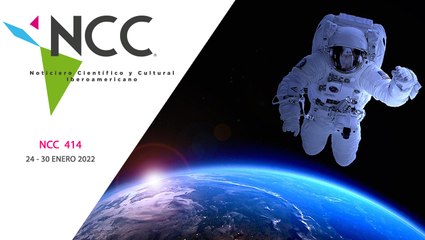 Noticiero Científico y Cultural Iberoamericano, emisión 414. 24 al 30 de enero de 2022