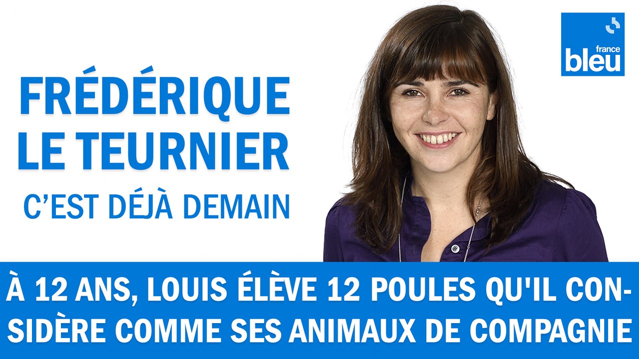 À 12 ans, Louis élève 12 poules qu'il considère comme ses animaux de compagnie