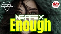 NEFFEX - Enough  [NCS New Release ]
