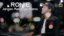 Ronie - Jangan Menangis Mama (Official Music Video)